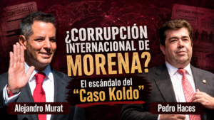 El “Caso Koldo” alcanza a Morena: Pedro Haces y Alejandro Murat en la mira por la red de corrupción internacional